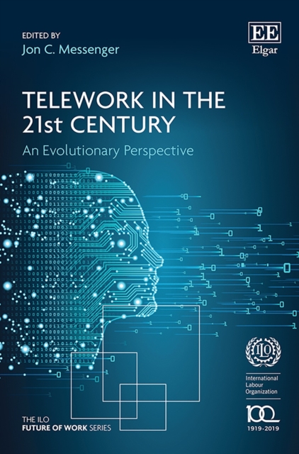 Telework in the 21st Century : An Evolutionary Perspective, PDF eBook