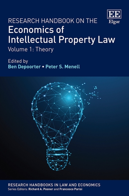 Research Handbook on the Economics of Intellectual Property Law : Vol 1: Theory Vol 2: Analytical Methods, PDF eBook
