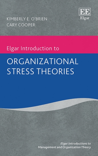 Elgar Introduction to Organizational Stress Theories, PDF eBook