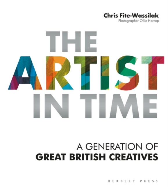 The Artist in Time : A Generation of Great British Creatives, PDF eBook