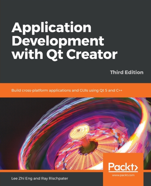 Application Development with Qt Creator : Build cross-platform ...