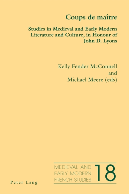 Coups de maitre : Studies in Medieval and Early Modern Literature and Culture, in Honour of John D. Lyons, Paperback / softback Book