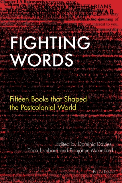 Fighting Words : Fifteen Books that Shaped the Postcolonial World, Paperback / softback Book
