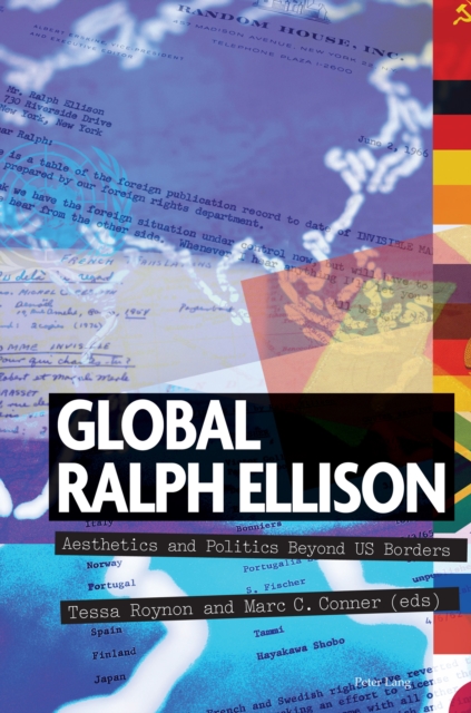 Global Ralph Ellison : Aesthetics and Politics Beyond US Borders, Hardback Book