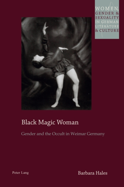 Black Magic Woman : Gender and the Occult in Weimar Germany, PDF eBook