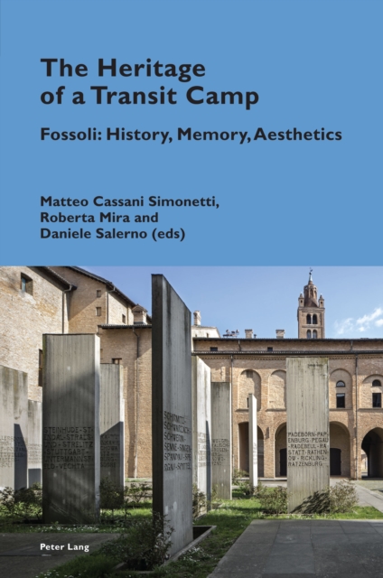 The Heritage of a Transit Camp : Fossoli: History, Memory, Aesthetics, Paperback / softback Book