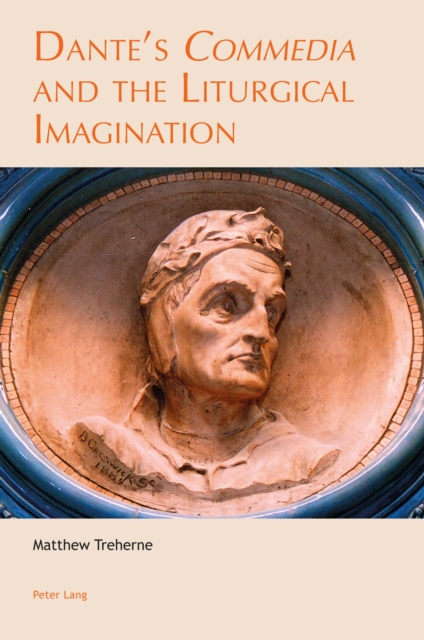 Dante’s «Commedia» and the Liturgical Imagination, Paperback / softback Book