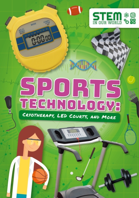 Sports Technology: Cryotherapy, LED Courts, and More, Paperback / softback Book
