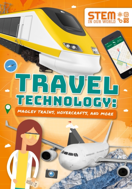 Travel Technology: Maglev Trains, Hovercraft and More, Paperback / softback Book