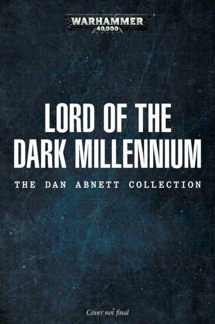 Lord of the Dark Millennium: The Dan Abnett Collection, Hardback Book