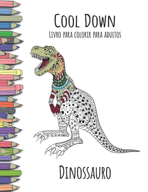 Cool Down - Livro para colorir para adultos : Dinossauro, Paperback / softback Book