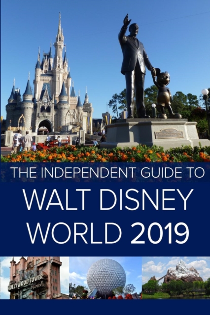 The Independent Guide to Walt Disney World 2019 (Travel Guide), Paperback / softback Book