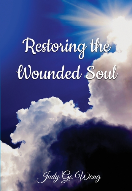 Restoring the Wounded Soul, Paperback / softback Book