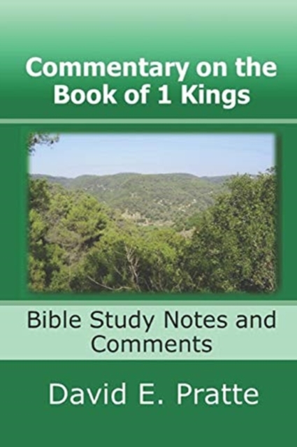Commentary on the Book of 1 Kings : Bible Study Notes and Comments, Paperback / softback Book