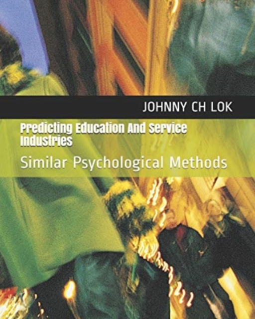 Predicting Education And Service Industries : Similar Psychological Methods, Paperback / softback Book