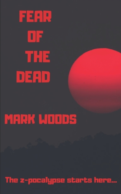 Fear of the dead, Paperback / softback Book