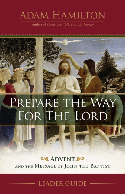 Prepare the Way for the Lord Leader Guide : Advent and the Message of John the Baptist, EPUB eBook