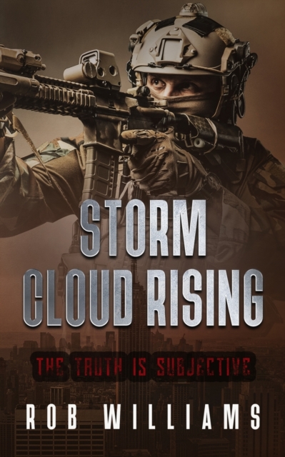 Storm Cloud Rising : The Truth Is Subjective, Paperback / softback Book