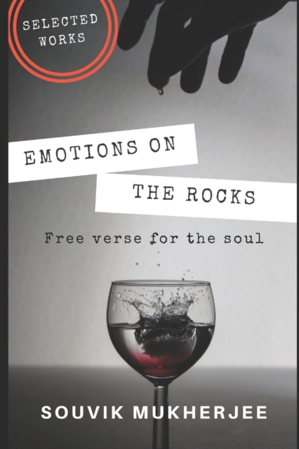 Emotions On the Rocks : Free Verse for the soul, Paperback / softback Book