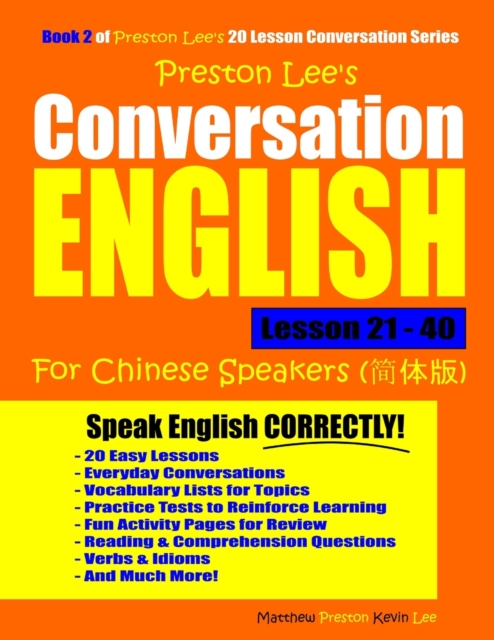 Preston Lee's Conversation English For Chinese Speakers Lesson 21 - 40, Paperback / softback Book