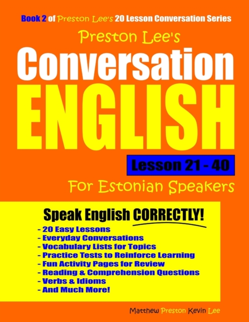 Preston Lee's Conversation English For Estonian Speakers Lesson 21 - 40, Paperback / softback Book