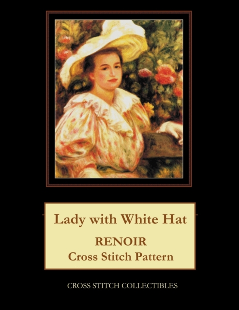 Lady with White Hat : Renoir Cross Stitch Pattern, Paperback / softback Book