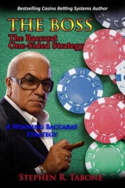 The Baccarat One-Sided Strategy (The BOSS) : A winning Baccarat Strategy, Paperback / softback Book