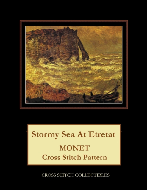 Stormy Sea at Etretat : Monet Cross Stitch Pattern, Paperback / softback Book