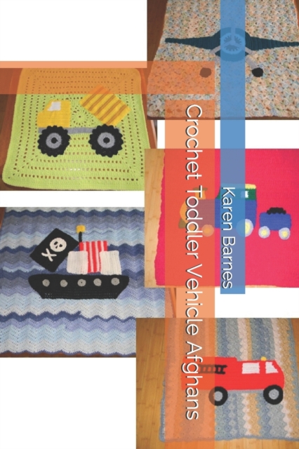 Crochet Toddler Vehicle Afghans, Paperback / softback Book