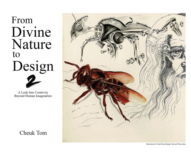 From Divine Nature to Design 2 : A Look Into Creativity Beyond Human Imagination, Hardback Book