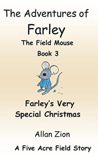 Farley's Very Special Christmas : The Adventures of Farley the Field Mouse, Paperback / softback Book