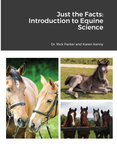 Just the Facts : Introduction to Equine Science, Paperback / softback Book
