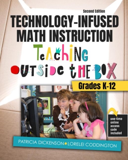 Technology-Infused Math Instruction : Teaching Outside the Box - Grades K-12, Paperback / softback Book