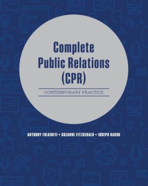 Complete Public Relations: Contemporary Practice, Paperback / softback Book