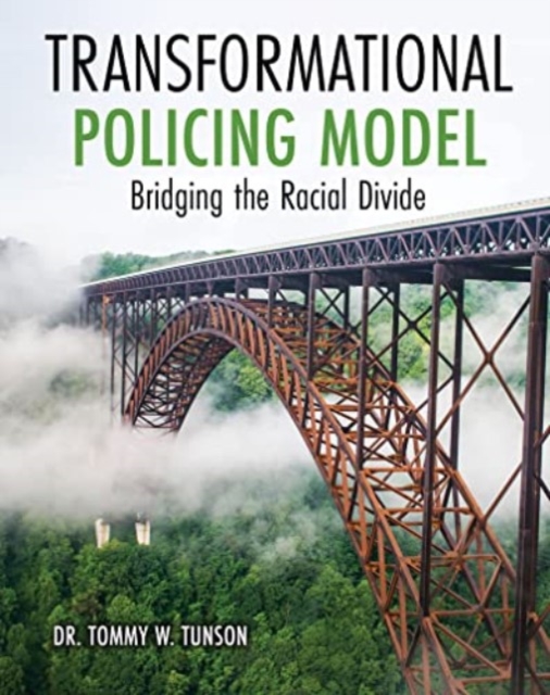 Transformational Policing Model: Bridging the Racial Divide, Spiral bound Book