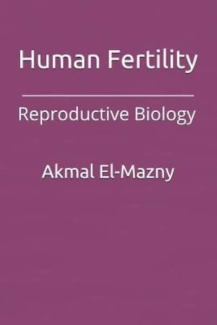 Human Fertility : Reproductive Biology, Paperback / softback Book
