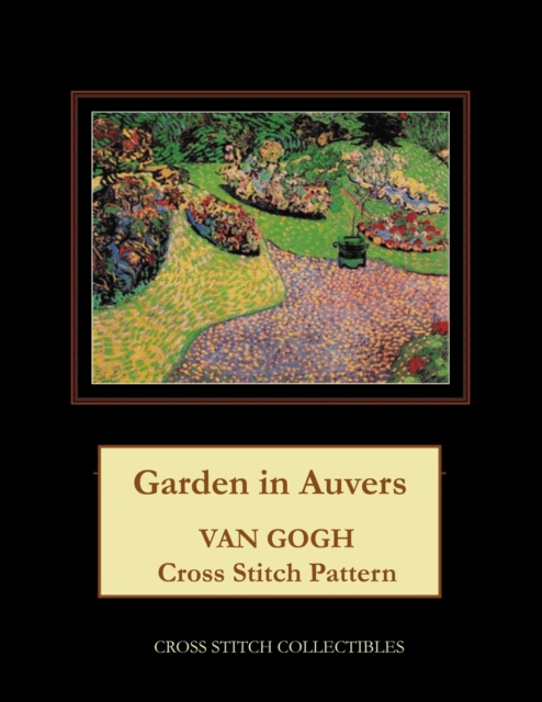 Garden in Auvers : Van Gogh Cross Stitch Pattern, Paperback / softback Book