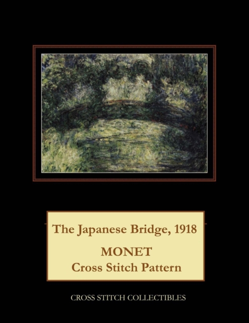 The Japanese Bridge, 1918 : Monet Cross Stitch Pattern, Paperback / softback Book