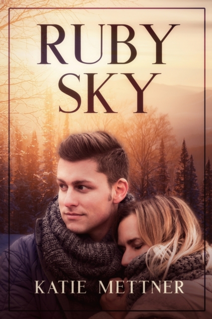 Ruby Sky : A Small Town Minnesota Romantic Suspense Novel, Paperback / softback Book