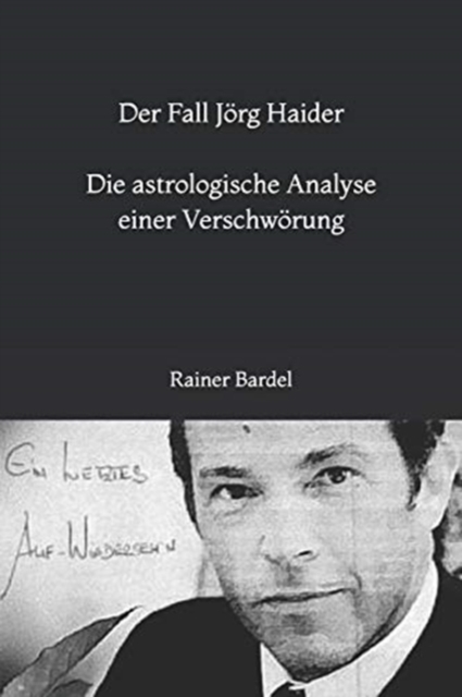 Der Fall Jorg Haider Die astrologische Analyse einer Verschworung, Paperback / softback Book