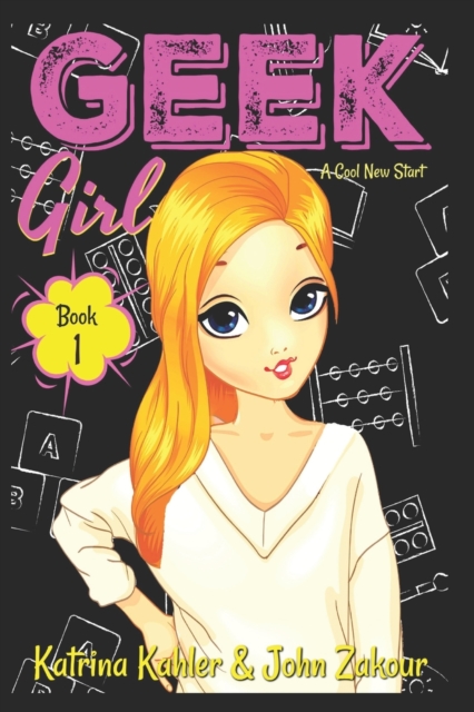 Geek Girl - Book 1 : A Cool New Start, Paperback / softback Book