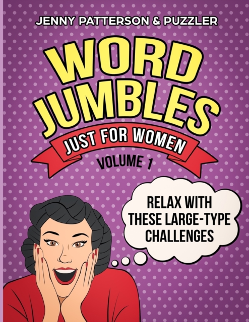 Word Jumbles Just for Women : Relax with These Large Type Challenges, Paperback / softback Book