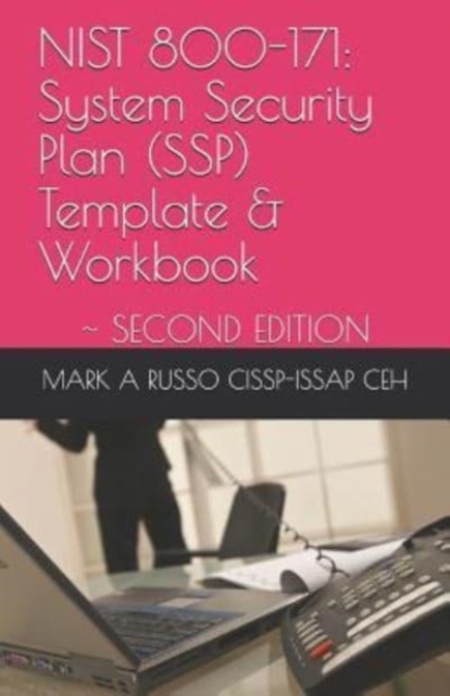 Nist 800-171 : System Security Plan (SSP) Template & Workbook: SECOND EDITION, Paperback / softback Book