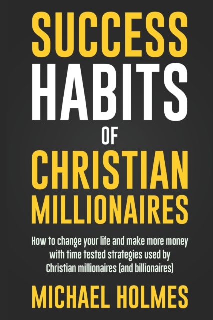 Success Habits of Christian Milionaires, Paperback / softback Book