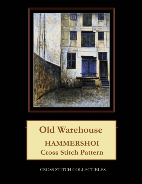 Old Warehouse : Hammershoi Cross Stitch Pattern, Paperback / softback Book