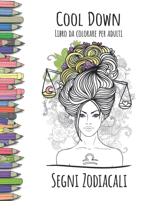 Cool Down - Libro da colorare per adulti : Segni Zodiacali, Paperback / softback Book
