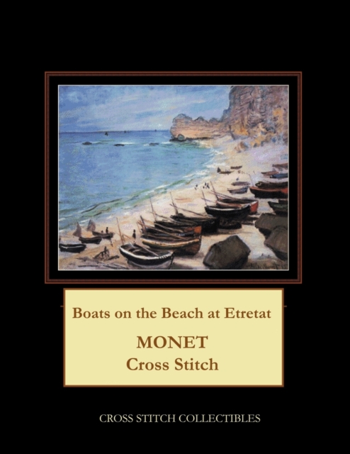 Boats on the Beach at Etretat : Monet Cross Stitch Pattern, Paperback / softback Book