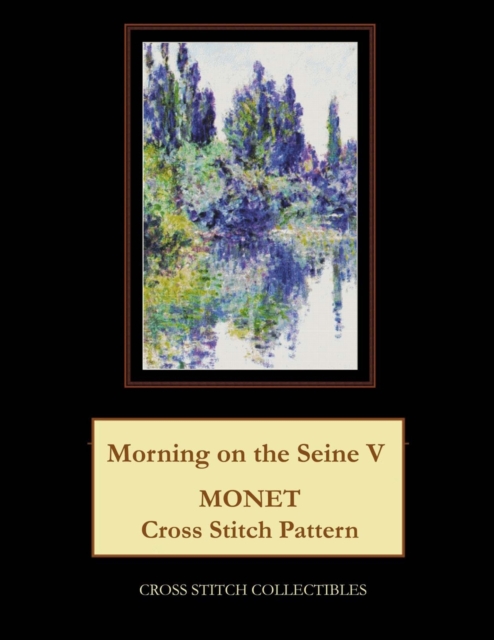 Morning on the Seine V : Monet Cross Stitch Pattern, Paperback / softback Book