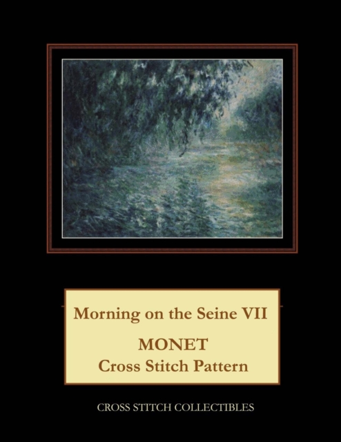 Morning on the Seine VII : Monet Cross Stitch Pattern, Paperback / softback Book
