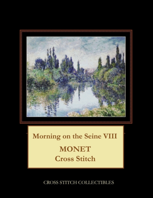 Morning on the Seine VIII : Monet Cross Stitch Pattern, Paperback / softback Book